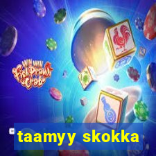 taamyy skokka